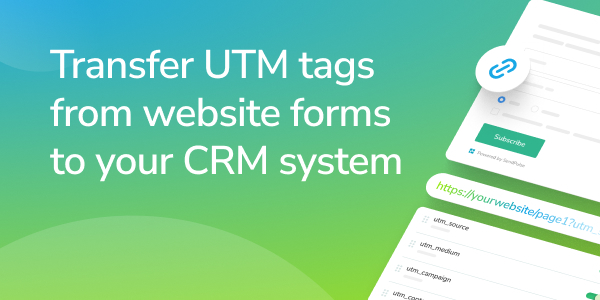 Transfer UTM tags from website forms to your CRM system