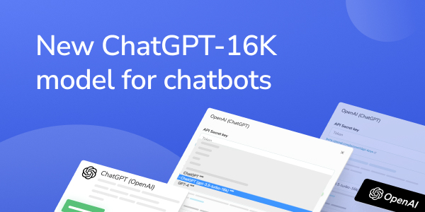 New ChatGPT-16K model for chatbots