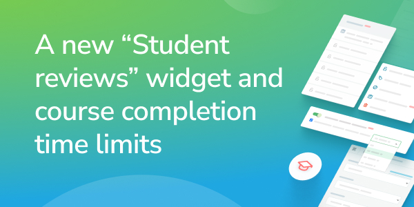 A new “Reviews” widget and course completion time limits