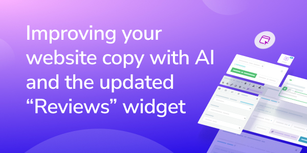 Improving your website copy with AI and the updated “Reviews” widget