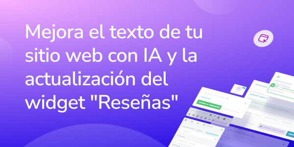 Mejora el texto de tu sitio web con IA y la actualización del widget "Reseñas"