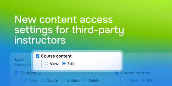 New content access settings for third-party instructors