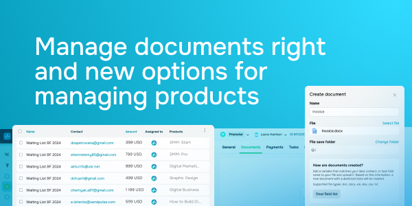 Manage documents right in the SendPulse CRM system